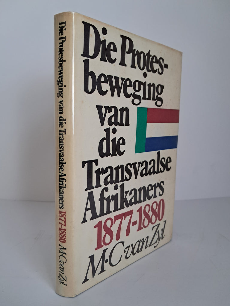 [Professor (M. C.) van Zyl] - Die Protes-beweging van die Transvaalse Afrikaners 1877–1880