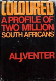 Coloured, a profile of two million South Africans by Venter, Al J.