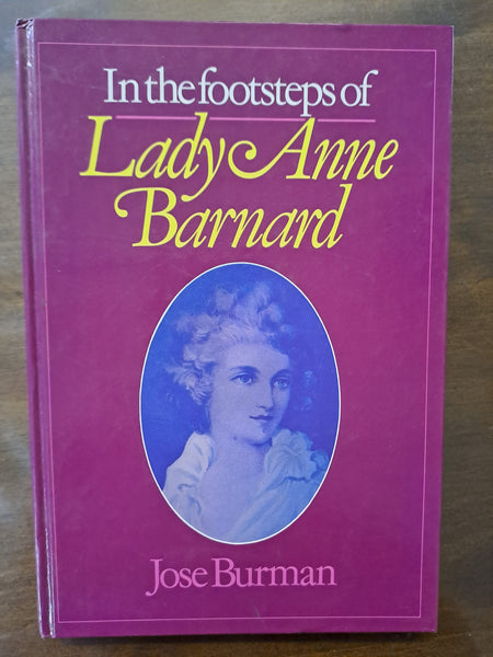 In the footsteps of Lady Anne Barnard by Burman, Jose