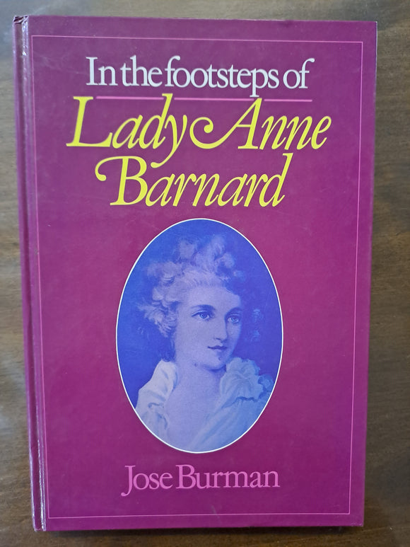 In the footsteps of Lady Anne Barnard by Burman, Jose