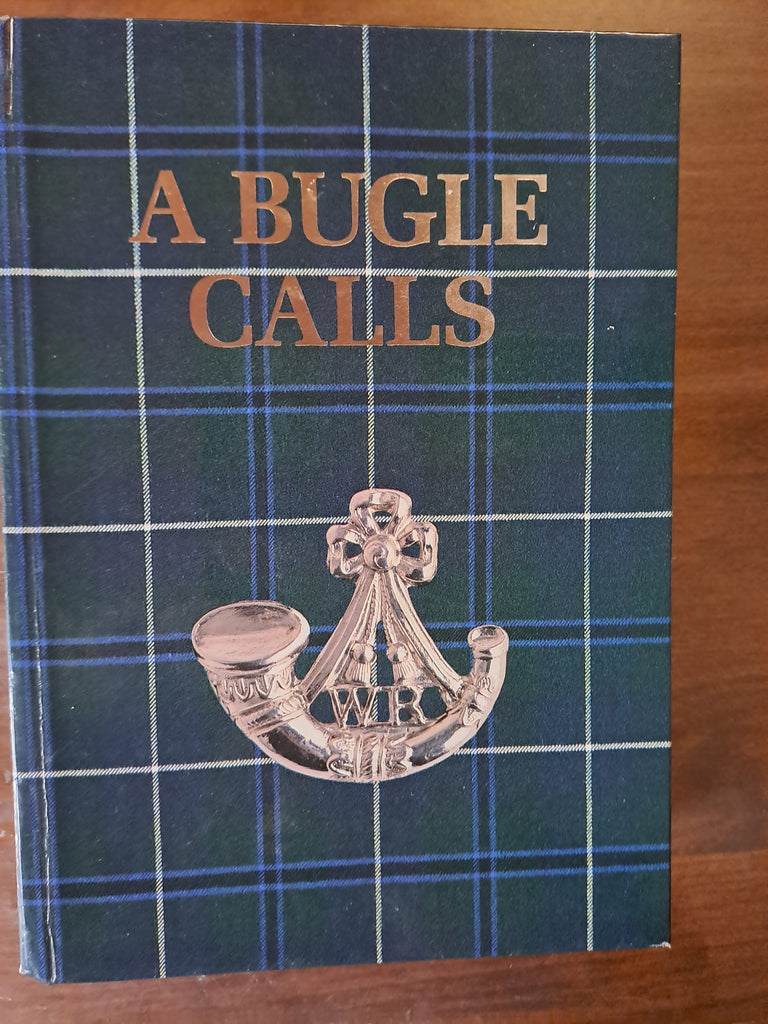 A Bugle calls: The story of the Witwatersrand Rifles and its predecessors, 1899-1987 by Monick, S