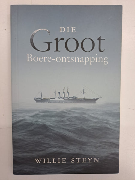 Die Groot Boere-ontsnapping by Willie Steyn