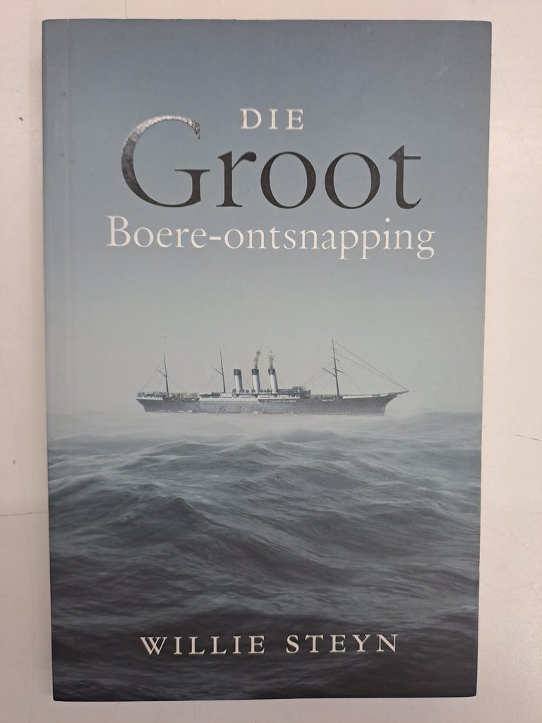 Die Groot Boere-ontsnapping by Willie Steyn