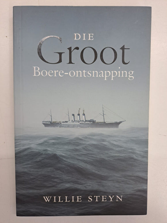 Die Groot Boere-ontsnapping by Willie Steyn