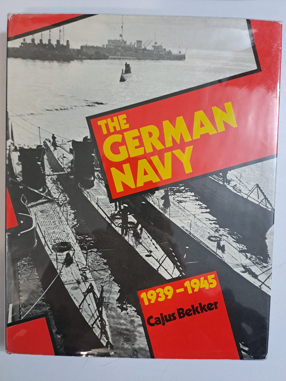 The German Navy, 1939-1945 by Bekker, Cajus.