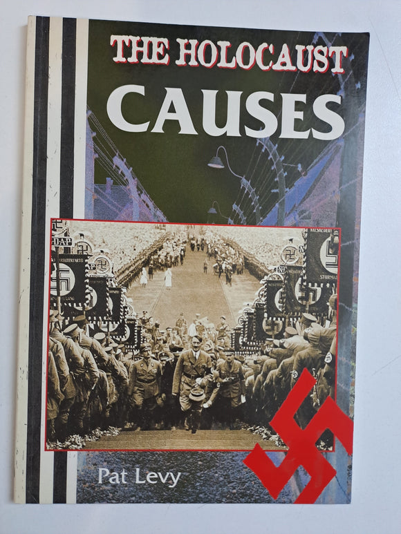 The Holocaust: Causes (The Holocaust) by Pat Levy
