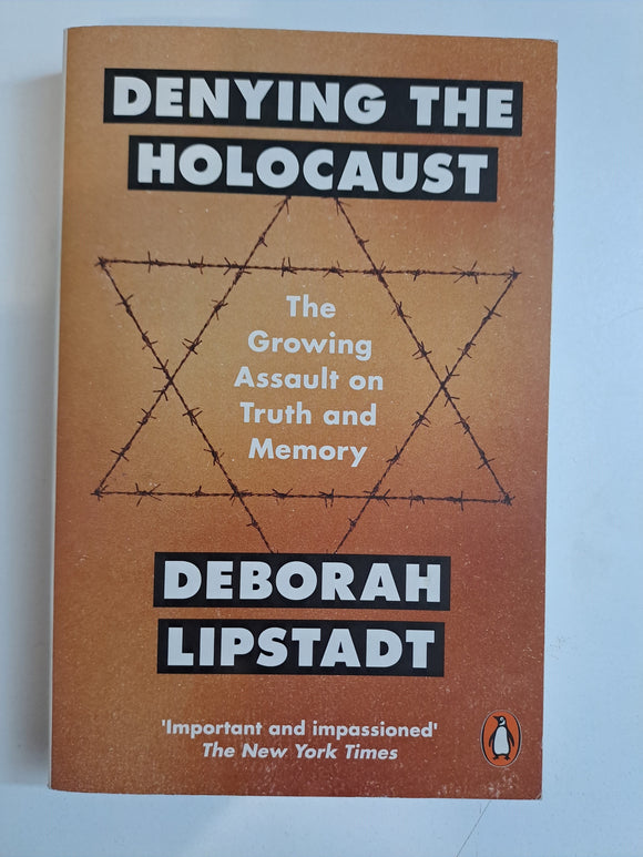 Denying the Holocaust by Lipstadt, Deborah E