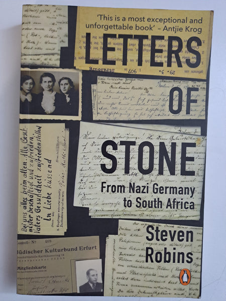 Letters of Stone: From Nazi Germany to South Africa by Robins, Steven