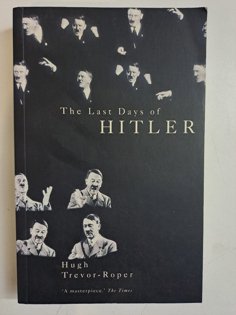 The Last Days of Hitler by Trevor-Roper, Hugh