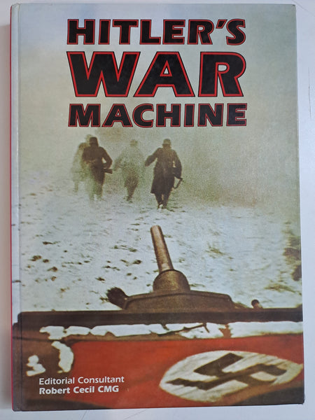 Hitler's War Machine by Carr, William; Cecil, Robert; Cooper, Matthew; Humble, Richard; Kennedy, Paul; Watt, Donald; Zeman, Z. A. B.