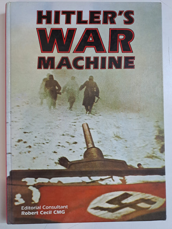 Hitler's War Machine by Carr, William; Cecil, Robert; Cooper, Matthew; Humble, Richard; Kennedy, Paul; Watt, Donald; Zeman, Z. A. B.