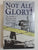 Not all glory!: True accounts of RAF airmen taken prisoner in Europe, 1939-1945 by Gammon, Victor F