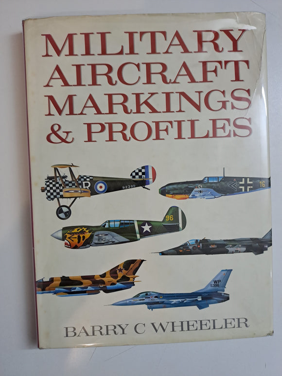 Military aircraft markings & profiles by Wheeler, Barry