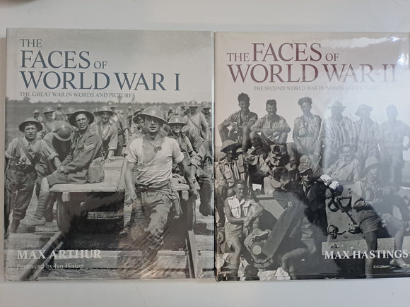The Faces of World War I: The Great War in words & pictures and The Faces of World War II: The Second World War in Worlds and Pictures by Arthur, Max