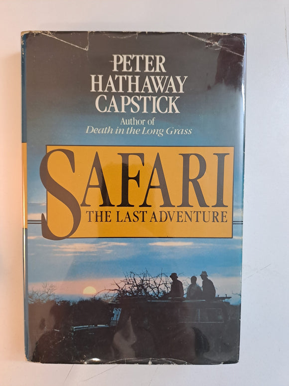 Safari: The Last Adventure by Capstick, Peter Hathaway