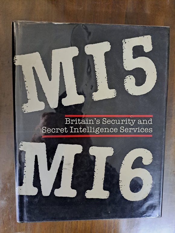 M15 M16: Britain's Security and Secret Intelligence Services by R. G. Grant