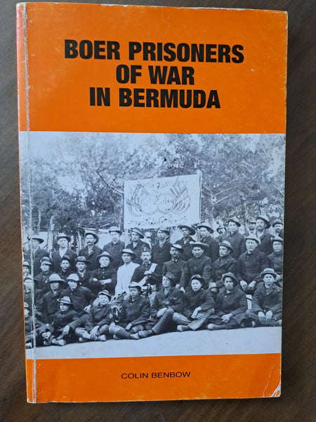 Boer Prisoners of War in Bermuda by Benbow, Colin