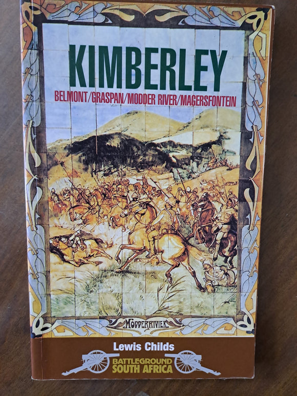 Kimberly: Battleground South Africa by Childs, Lewis