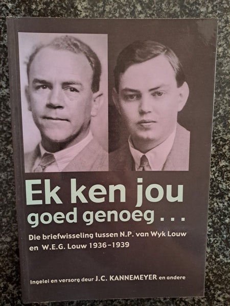 Ek ken jou goed genoeg... Ingelei en versorg deur J.C. Kannemeyer en andere.