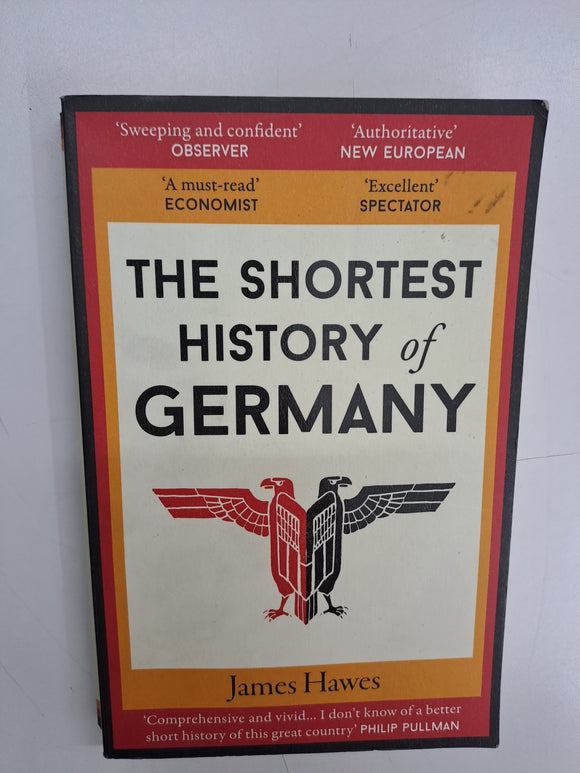 The Shortest History of Germany by James Hawes