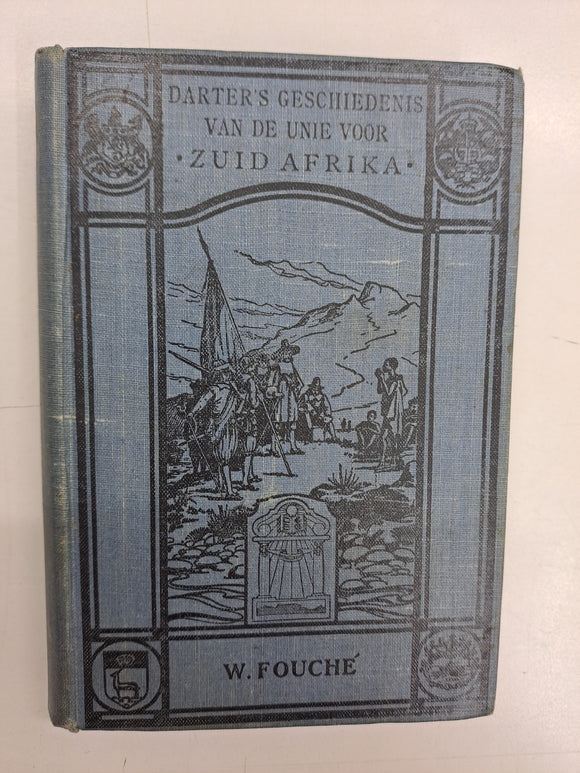 Darter's Geschiedenis van de Unie voor Zuid Afrika by W. Fouche