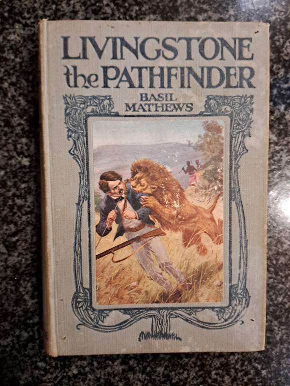 Livingstone, the Pathfinder, by Basil Mathews