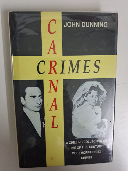 Carnal Crimes ~ a Chilling Collection Of by Dunning, John