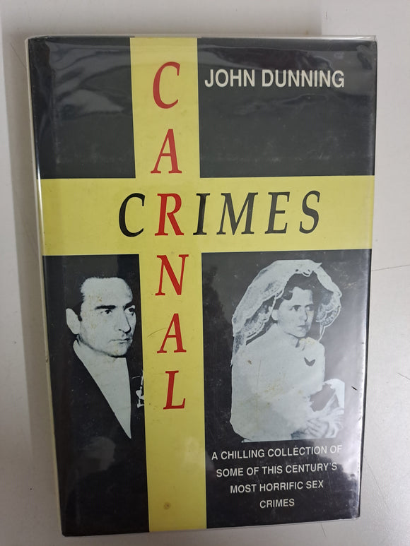 Carnal Crimes ~ a Chilling Collection Of by Dunning, John