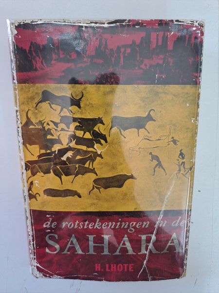 de rotstekenigen in de Sahara - H.Loete (Dutch) - de sporen van een 8000 jaar oude beschaving