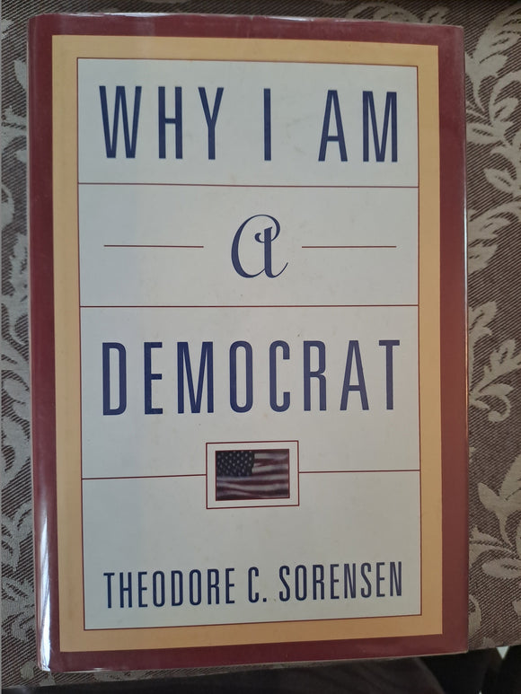 Why I am a Democrat - Theodore C. Sorrensen