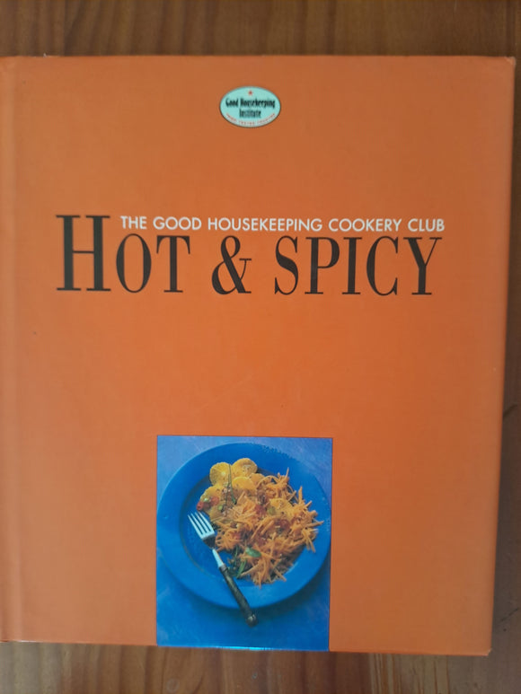 Hot and Spicy - The Good Housekeeping Cookery Club - Janet Smith