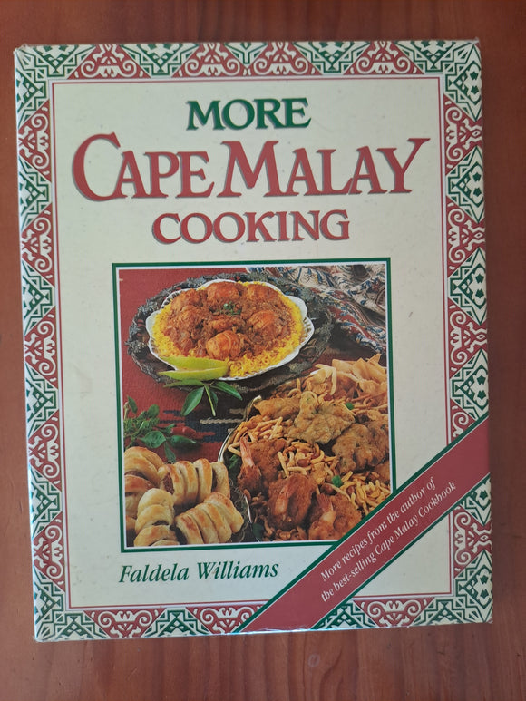 More Cape Malay Cooking - Faldela Williams  More Recipes from the Author of the best-selling Cape Malay Cookbook