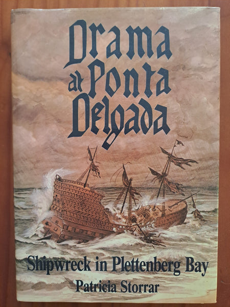 Drama at Ponta Delgoa - Shipwreck in Plettenberg Bay - Patricia Storrar