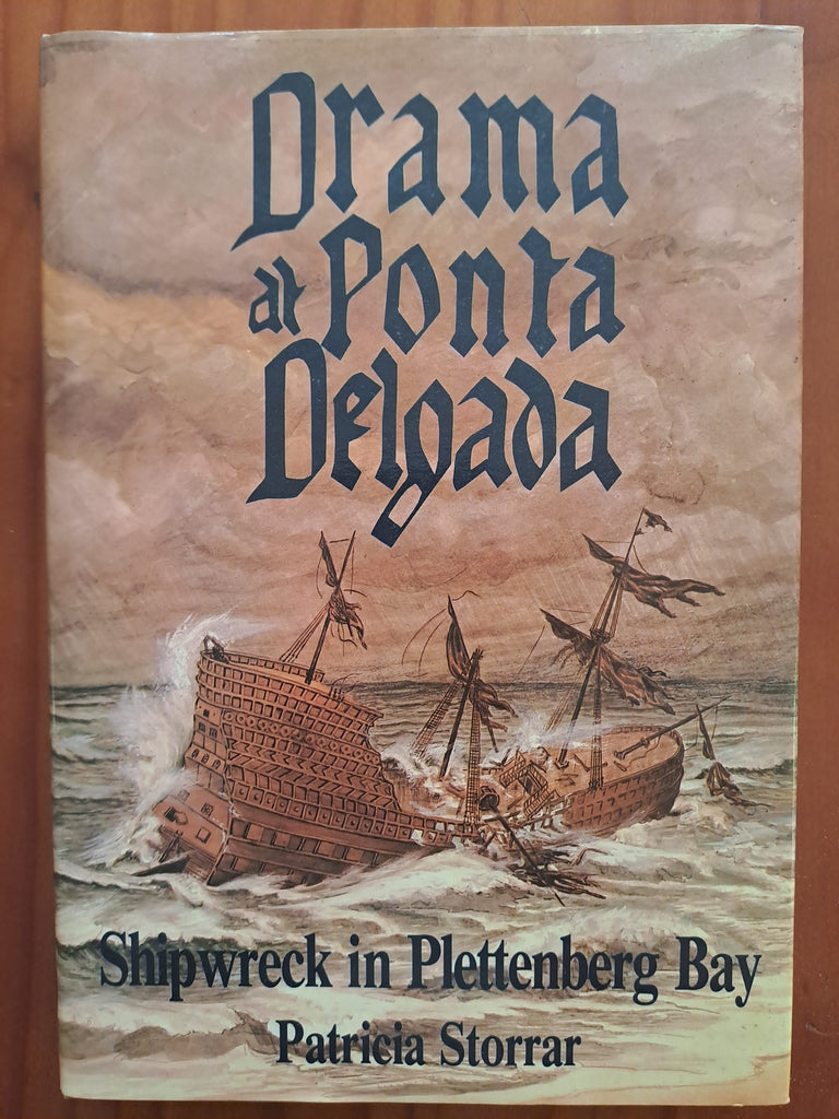 Drama at Ponta Delgoa - Shipwreck in Plettenberg Bay - Patricia Storrar