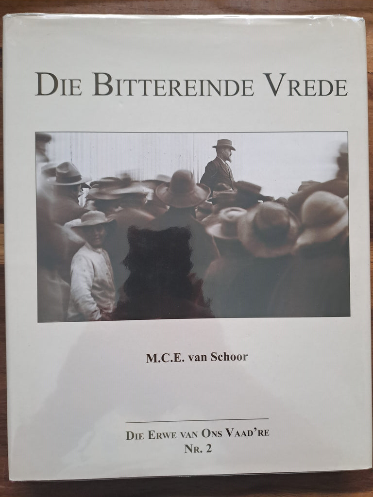 Die Bittereinde Vrede - M.C.E. van Schoor