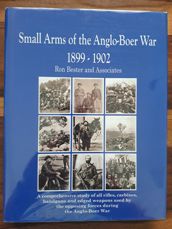 Small Arms of the Anglo-Boer War 1899 - 1902 - Ron Bester and Associates