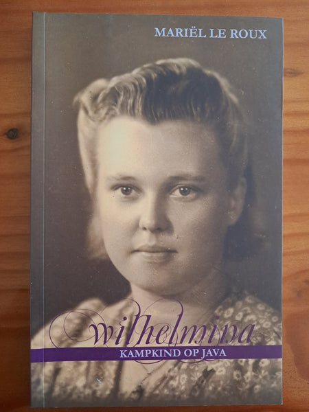 Wilhelmina: Kampkind op Java – Mariël le Roux