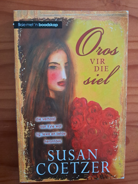 Oros vir die siel - Susan Coetzer (Afrikaans)