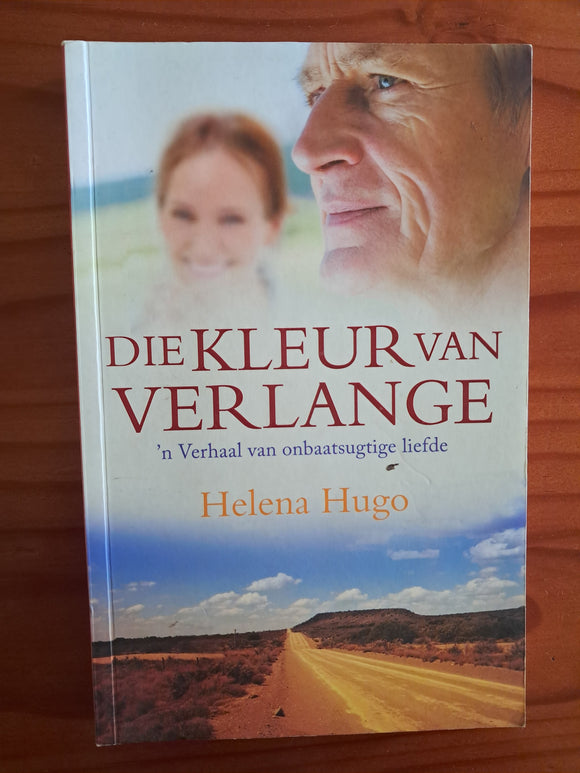 Die Kleur van Verlange - Helena Hugo (Afrikaans)