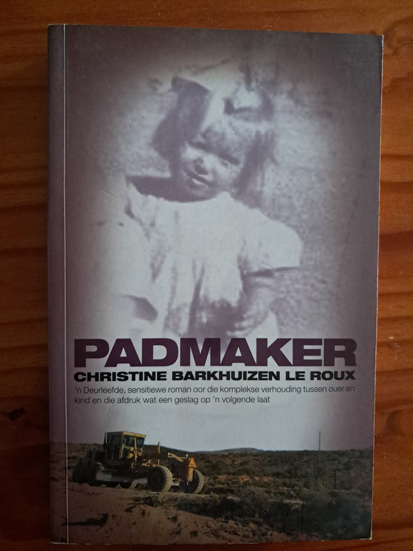 Die Padmaker - Christine Barkhuizen le Roux (Afrikaans)