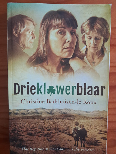 Drieklawerblaar - Christine Barkhuizen-le Roux (Afrikaans)