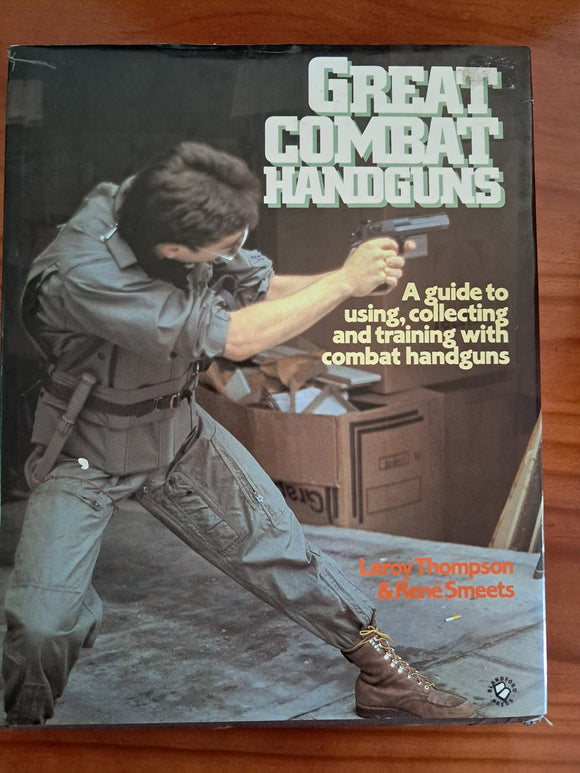 Great Combat Handguns - Leroy Thompson and Rene Smeets.