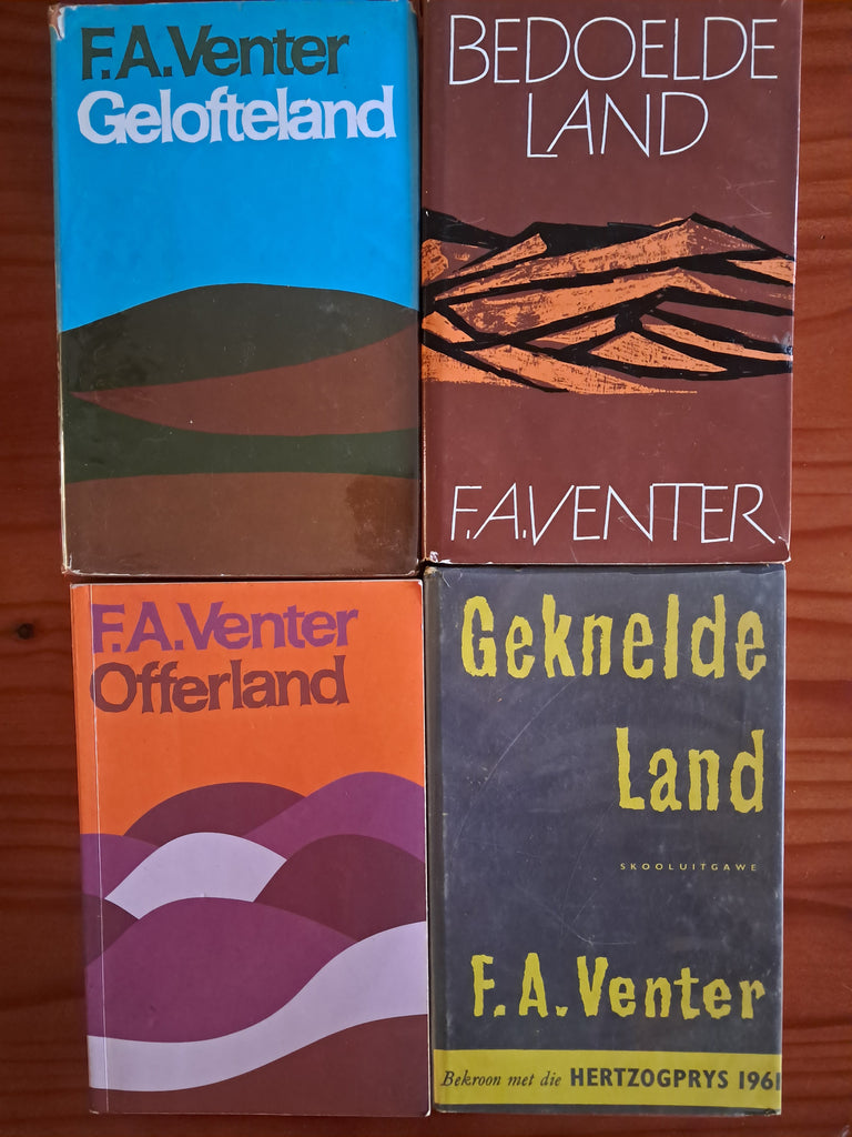 F A Venter - Die volledige Lande-reeks: Geknelde Land; Offerland; Gelofteland en Bedoelde Land