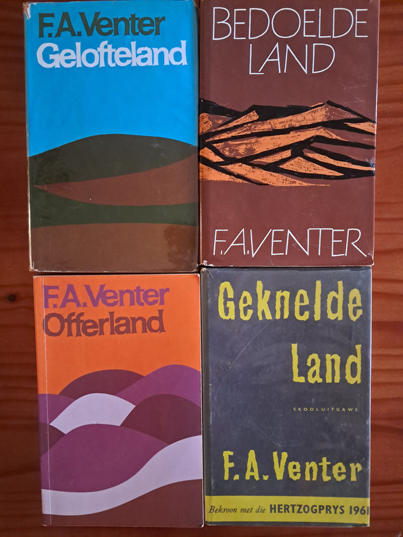 F A Venter - Die volledige Lande-reeks: Geknelde Land; Offerland; Gelofteland en Bedoelde Land