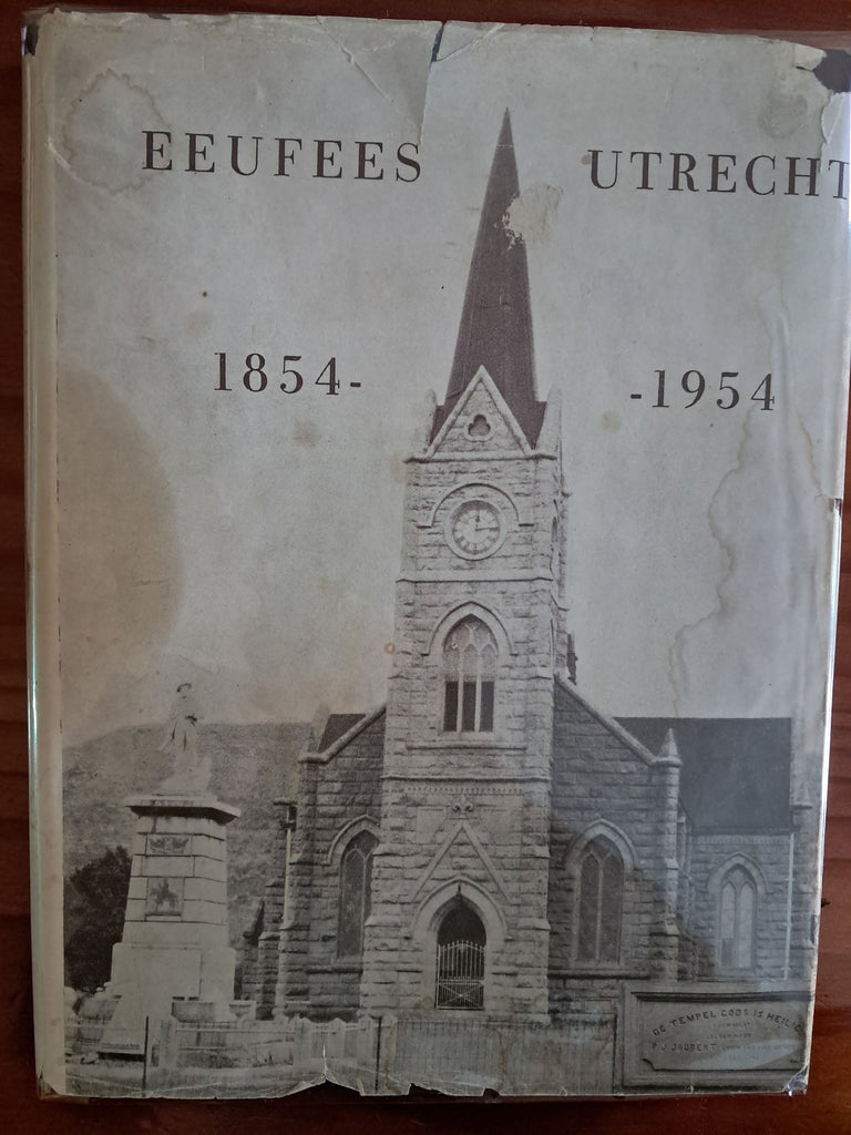 Eeufees-gedenkboek van die Gemeente Utrecht 1854-1954 -  Ds F.G.M. du Toit