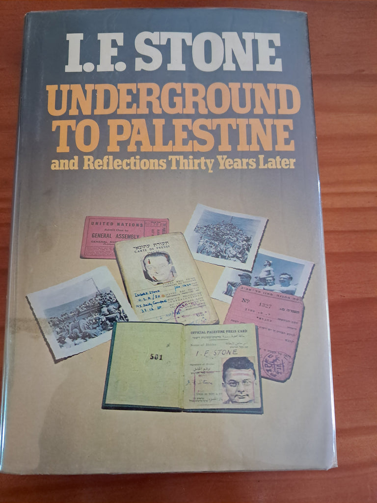 Underground to Palestine and Reflections Thirty Years later - IF Stone
