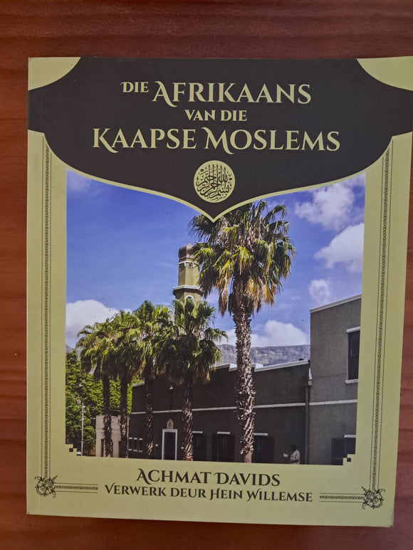 Die Afrikaans van die Kaapse Moslems - Achmat Davids en verwerk deur Hein Willemse