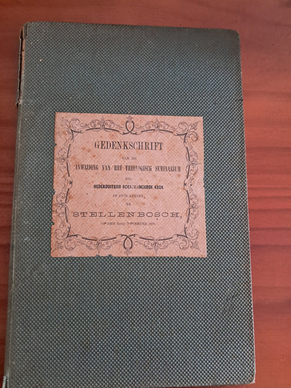 Gedenkschrift van de Inwijding van het Theologisch Seminarium der Nederduitsch Gereformeerde Kerk in Zuid-Afrika, te Stellenbosch op den 1sten November 1859