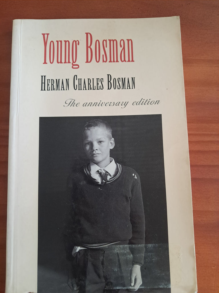 Young Bosman - Herman Charles Bosman - The anniversary edition - Craig McKenzie (ed)