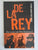 [Prof. (Fransjohan) Pretorius] - De La Rey: Die Leeu van die Wes-Transvaal